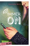 Cover-Bild zum Titel 'Carlsen Clips: Immer on' von 'Henriette Wich'