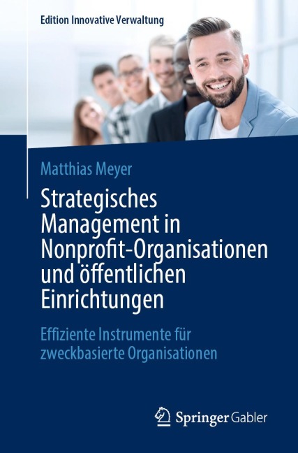 Strategisches Management in Nonprofit-Organisationen und öffentlichen Einrichtungen - Matthias Meyer