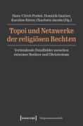 Cover-Bild zum Titel 'Topoi und Netzwerke der religiösen Rechten' von ''