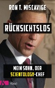 Cover-Bild zum Titel 'Rücksichtslos' von 'Ronald T. Miscavige'