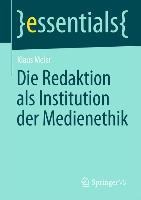 Die Redaktion als Institution der Medienethik - Klaus Meier