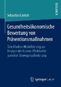 Gesundheitsökonomische Bewertung von Präventionsmaßnahmen - Sebastian Liersch