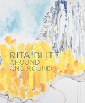 Cover-Bild zum Titel 'Rita Blitt: Around and Round' von 'Mulvane Art Museum'