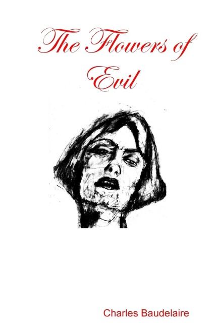 The Flowers of Evil - Charles Baudelaire