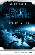 Bad Earth 21 - Science-Fiction-Serie - Alfred Bekker