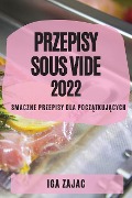 PRZEPISY SOUS VIDE 2022 - Iga Zajac