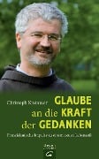 Glaube an die Kraft der Gedanken - Christoph Kreitmeir
