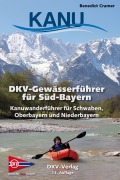 Cover-Bild zum Titel 'DKV-Gewässerführer für Süd-Bayern' von 'Benedict Cramer'