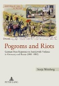 Cover-Bild zum Titel 'Pogroms and Riots' von 'Sonja Weinberg'