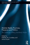 Cover-Bild zum Titel 'Mobile Media Practices, Presence and Politics' von ''