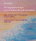 Philosophische Fragen an eine höhere Bewußtseinsebene - Monika Mahr