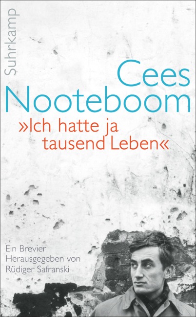 »Ich hatte ja tausend Leben« - Cees Nooteboom