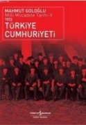 Milli Mücadele Tarihi 5 - Türkiye Cumhuriyeti 1923 - Mahmut Gologlu