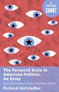 Cover-Bild zum Titel 'The Paranoid Style in American Politics: An Essay' von 'Richard Hofstadter'