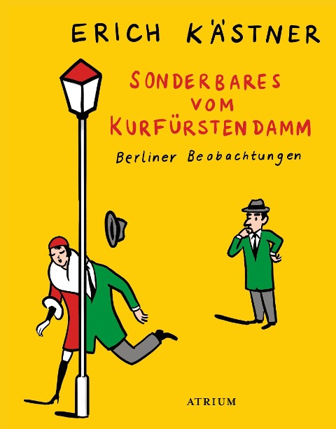 Sonderbares vom Kurfürstendamm - Erich Kästner
