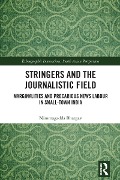 Cover-Bild zum Titel 'Stringers and the Journalistic Field' von 'Nimmagadda Bhargav'