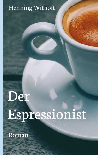 Der Espressionist - Henning Withöft