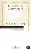 Cover-Bild zum Titel 'Yüce Sultan' von 'Miguel De Cervantes Saavedra'