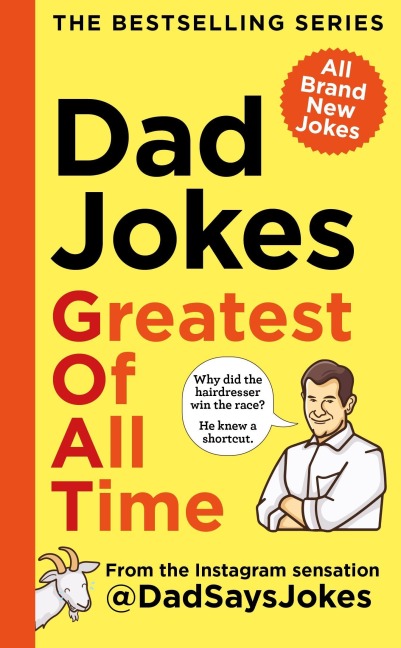 Dad Jokes: Greatest of All Time - Dad Says Jokes
