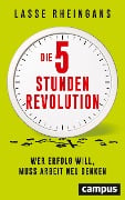 Cover-Bild zum Titel 'Die 5-Stunden-Revolution' von 'Lasse Rheingans'