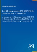 Cover-Bild zum Titel 'Durchführungsverordnung (EU) 2023/1693 der Kommission vom 10. August 2023' von 'Europäische Kommission'