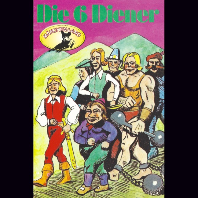 Gebrüder Grimm, Die sechs Diener / Der goldene Vogel / Die zertanzten Schuhe - Gebrüder Grimm