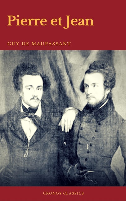 Pierre et Jean (Cronos Classics) - Guy de Maupassant