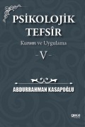 Cover-Bild zum Titel 'Psikolojik Tefsir Kuram ve Uygulama 5' von 'Abdurrahman Kasapoglu'