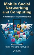 Cover-Bild zum Titel 'Mobile Social Networking and Computing' von 'Yufeng Wang, Jianhua Ma'