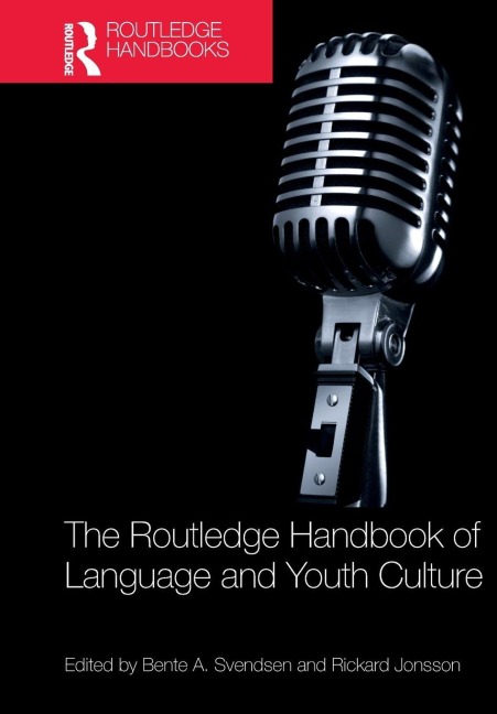 The Routledge Handbook of Language and Youth Culture - 