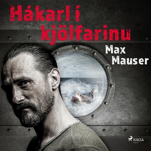 Hákarl í kjölfarinu - Max Mauser