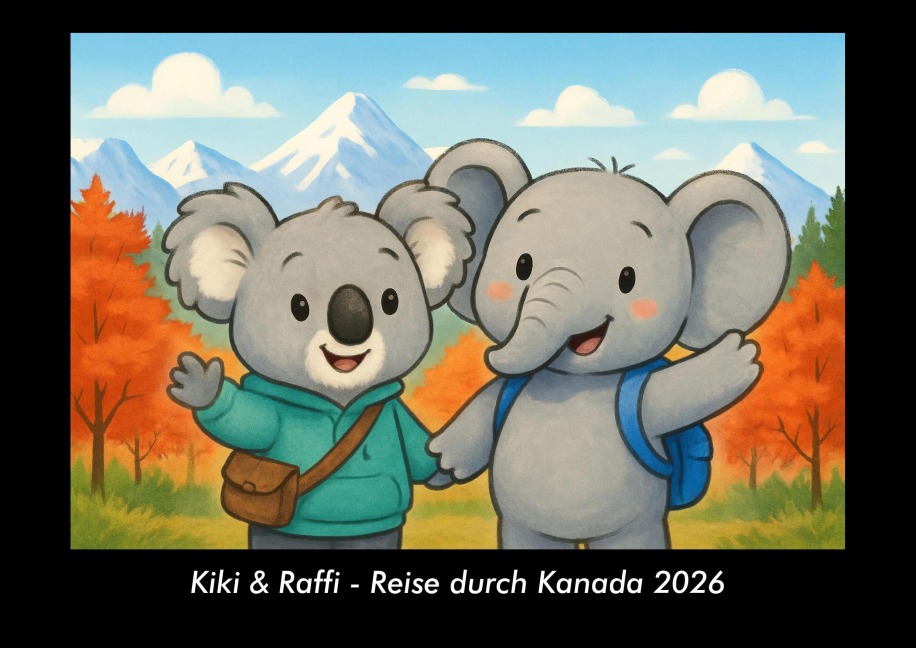 Kiki & Raffi - Reise durch Kanada 2026 Fotokalender DIN A3 - Kevin Heber, Tobias Schmitt