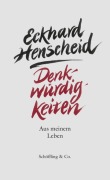 Cover-Bild zum Titel 'Denkwürdigkeiten' von 'Eckhard Henscheid'