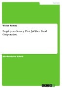 Employees Survey Plan. Jollibee Food Corporation - Victor Kamau