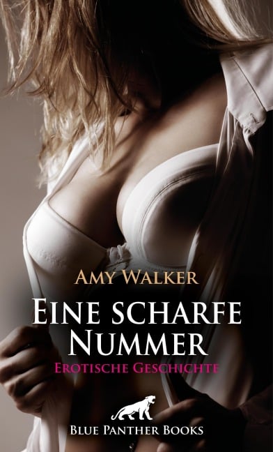Eine scharfe Nummer | Erotische Geschichte - Amy Walker