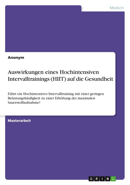 Auswirkungen eines Hochintensiven Intervalltrainings (HIIT) auf die Gesundheit - Anonymous