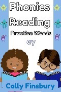 Cover-Bild zum Titel 'Phonics Reading Practice Words Ay' von 'Cally Finsbury'