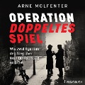 Cover-Bild zum Titel 'Operation doppeltes Spiel' von 'Arne Molfenter'