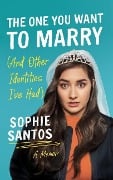 The One You Want to Marry (and Other Identities I've Had): A Memoir - Sophie Santos