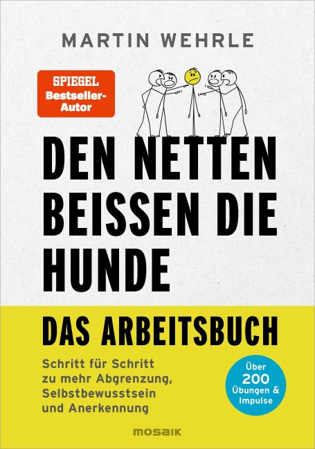 Den Netten beißen die Hunde - Das Arbeitsbuch - Martin Wehrle