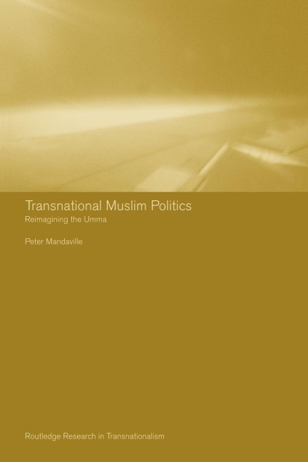 Transnational Muslim Politics - Peter G. Mandaville