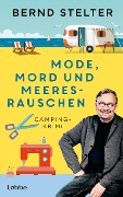 Mode, Mord und Meeresrauschen - Bernd Stelter