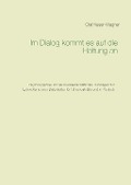 Cover-Bild zum Titel 'Im Dialog kommt es auf die Haltung an' von 'Olaf Keser-Wagner'