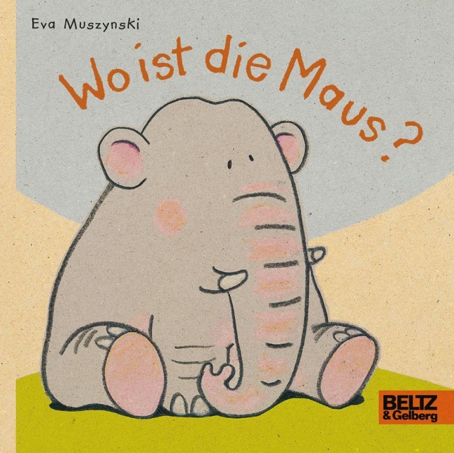 Wo ist die Maus? - Eva Muszynski