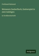 Cover-Bild zum Titel 'Moisasurs Zauberfluch; Zauberspiel in zwei Aufzügen' von 'Ferdinand Raimund'
