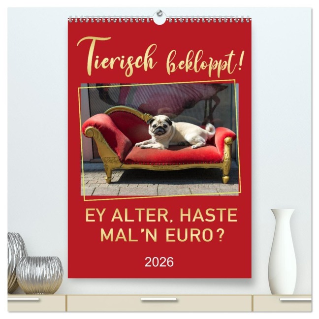 Tierisch bekloppt! (hochwertiger Premium Wandkalender 2026 DIN A2 hoch), Kunstdruck in Hochglanz - Mario Weigt