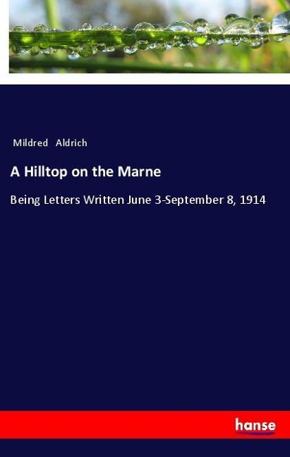 A Hilltop on the Marne - Mildred Aldrich