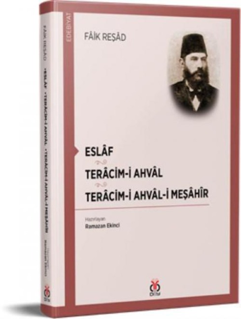 Eslaf - Teracim-i Ahval - Tercim-i Ahval-i Mesahir - Faik Resad