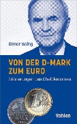 Von der D-Mark zum Euro - Otmar Issing