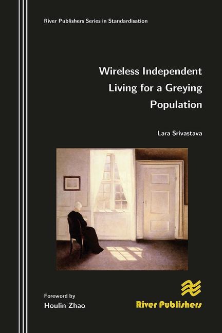Wireless Independent Living for a Greying Population - Lara Srivastava